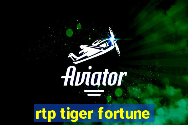 rtp tiger fortune