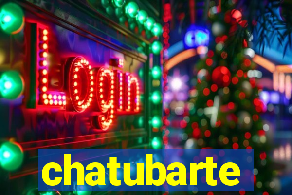 chatubarte