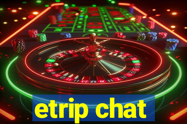 etrip chat