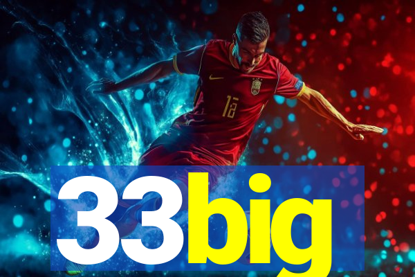 33big