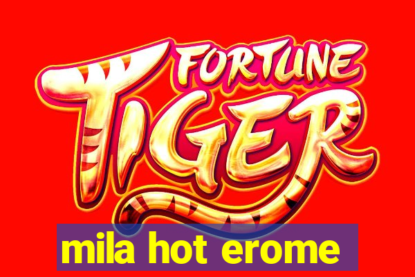 mila hot erome