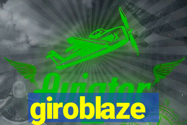 giroblaze