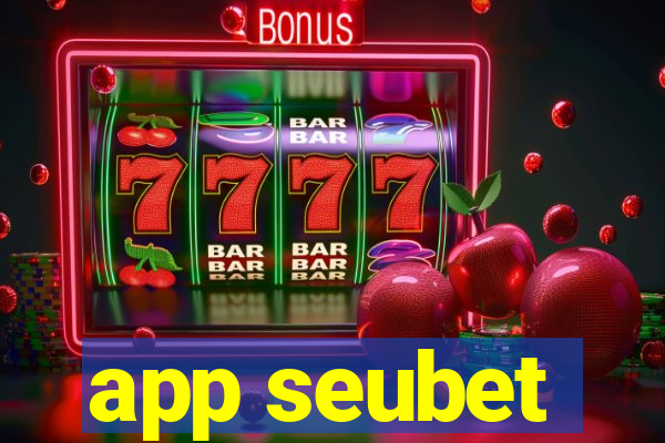 app seubet