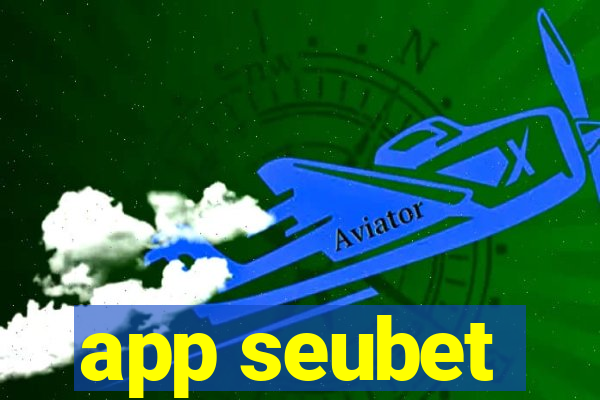 app seubet