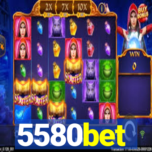 5580bet