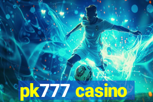 pk777 casino