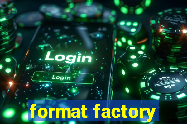 format factory