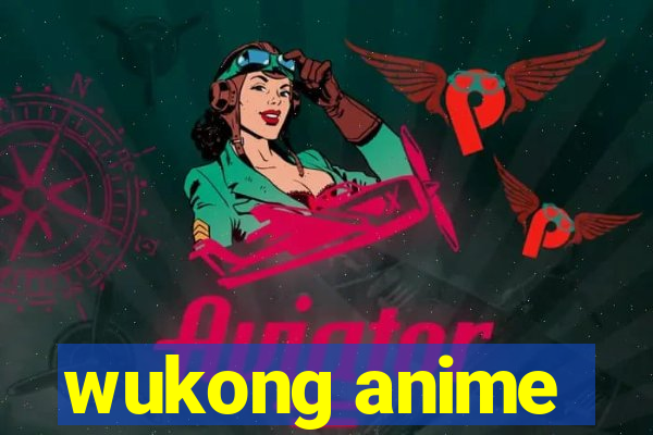 wukong anime