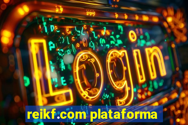 reikf.com plataforma