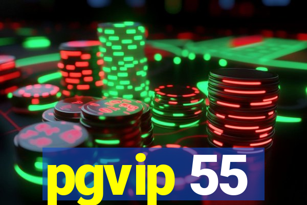 pgvip 55