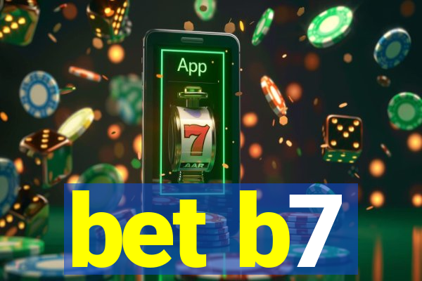 bet b7