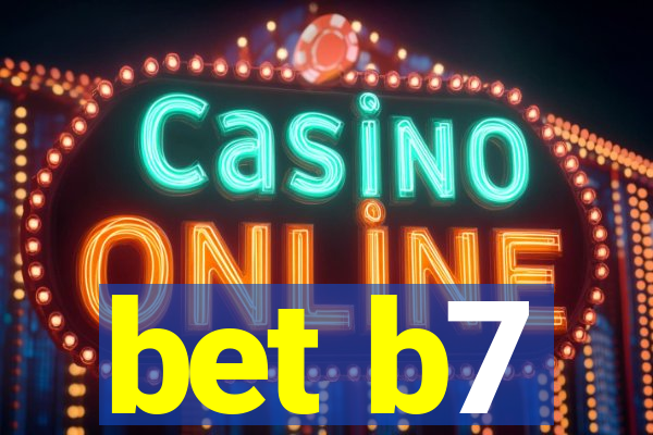 bet b7