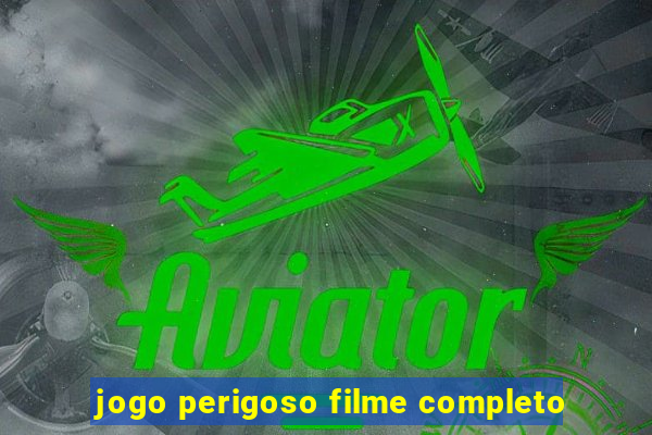 jogo perigoso filme completo
