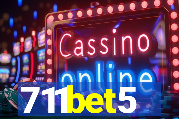 711bet5