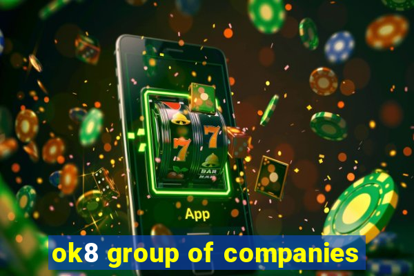 ok8 group of companies
