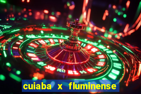 cuiaba x fluminense ao vivo