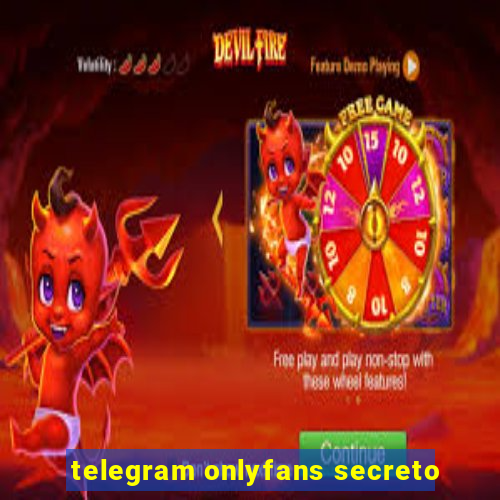 telegram onlyfans secreto