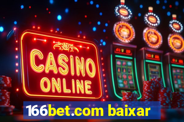 166bet.com baixar