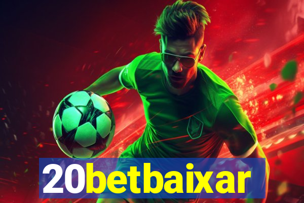 20betbaixar