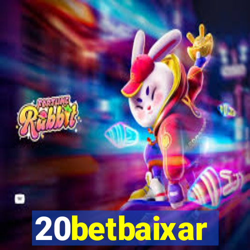 20betbaixar