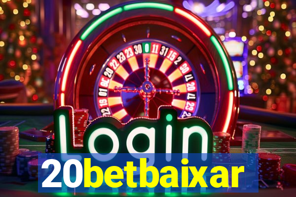 20betbaixar
