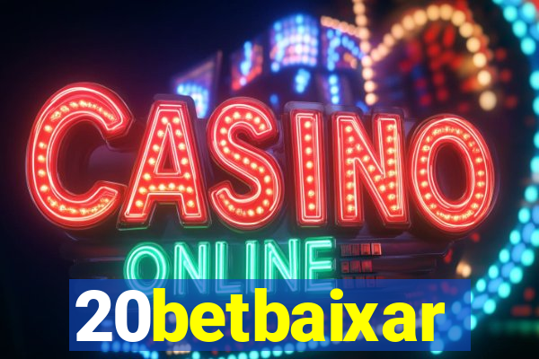 20betbaixar