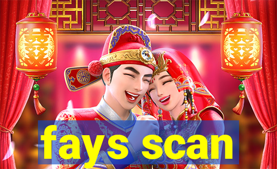 fays scan