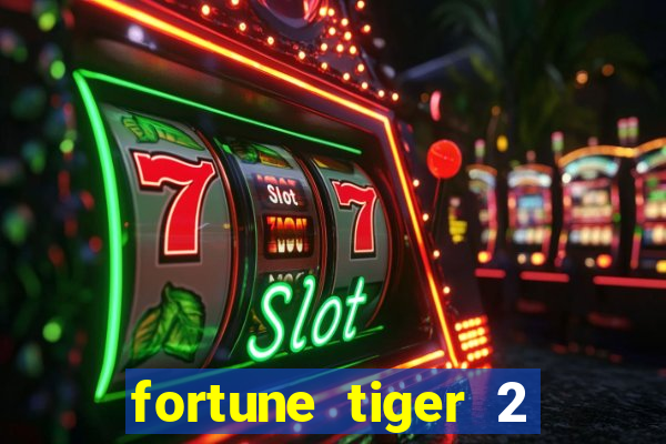 fortune tiger 2 revenge demo