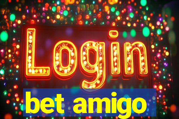 bet amigo