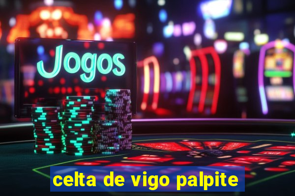 celta de vigo palpite