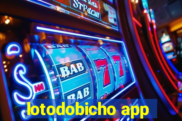 lotodobicho app