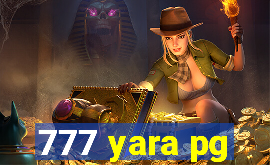 777 yara pg
