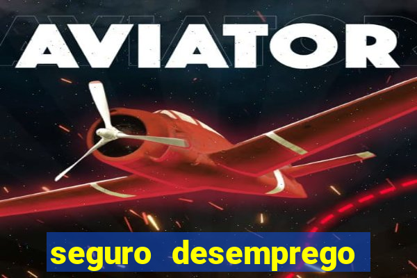 seguro desemprego cai que horas
