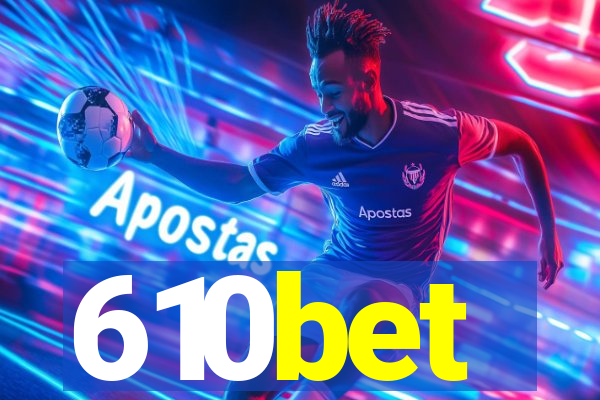 610bet