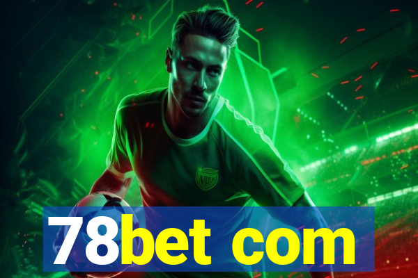 78bet com