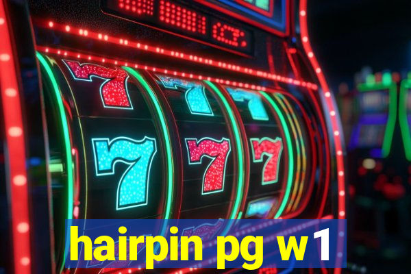 hairpin pg w1