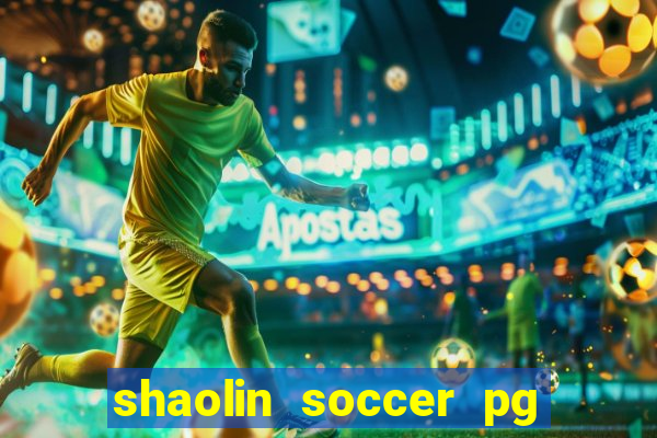 shaolin soccer pg soft demo