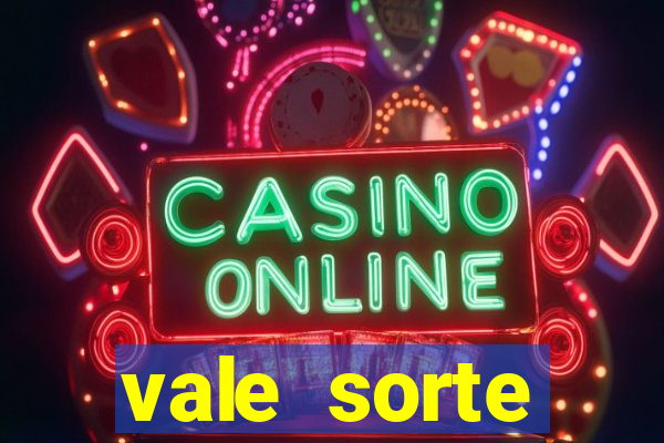 vale sorte resultado de hoje