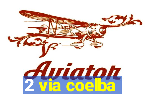 2 via coelba