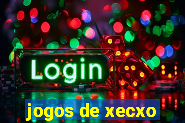 jogos de xecxo