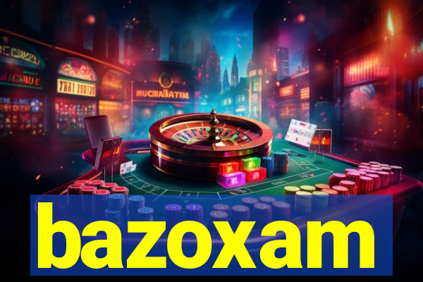 bazoxam
