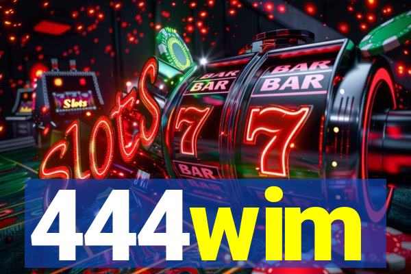 444wim