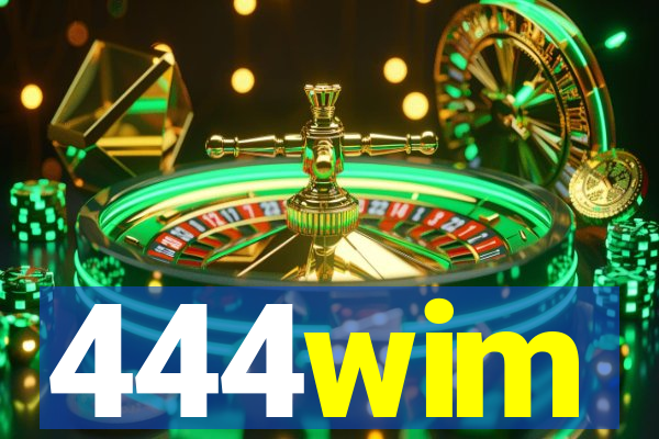 444wim