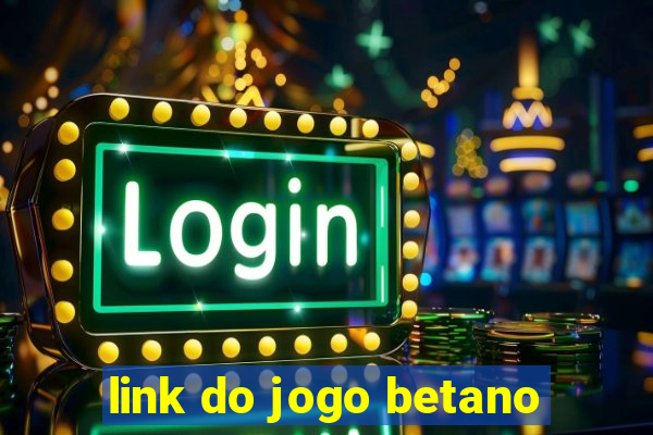 link do jogo betano