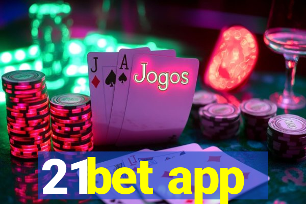 21bet app