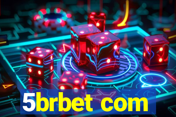5brbet com