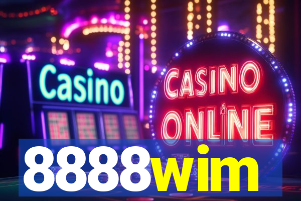 8888wim