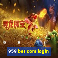 959 bet com login