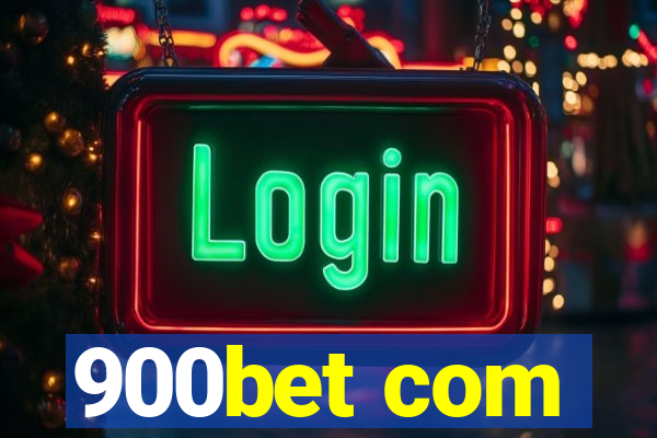 900bet com