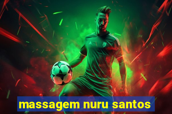 massagem nuru santos
